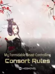 My Formidable Beast-Controlling Consort Rules