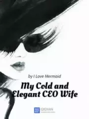 My Cold and Elegant CEO Wife