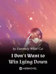 I Don’t Want to Win Lying Down