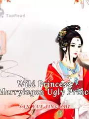 Wild Princess: Marrying an Ugly Prince